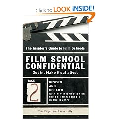 Film School Confidential: The Insider's Guide To Film Schools