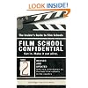Film School Confidential: The Insider's Guide To Film Schools