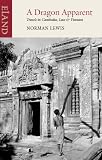 Dragon Apparent: Travels in Cambodia, Laos & Vietnam