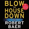 Blow the House Down