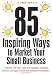 85 Inspiring Ways to Market Your Small Business: 2nd edition