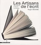 Les Artisans de l'�crit : Des origine...