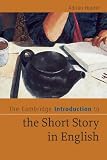 The Cambridge Introduction to the Short Story in English (Cambridge Introductions to Literature)