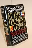 At the Highest Levels: The Inside Story of the End of the Cold War
