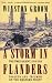 A Storm in Flanders: The Ypres Salient, 1914-1918: Tragedy and Triumph on the Western Front
