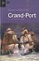 Grand-Port, Tome 1 : Le temps des victoires