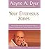 Your Erroneous Zones: Step-by-Step Advice for Escaping the Trap of Negative Thinking and Taking Control of Your Life