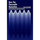 unto the thousandth generation conceptualizing intergenerational justice american university studies series