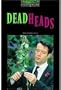 The Oxford Bookworms Library: Stage 6: 2,500 Headwords: Deadheads: 2500 Headwords (Oxford Bookworms Library)