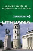 Lithuania - Culture Smart!: a quick guide to customs and etiquette (Culture Smart!)