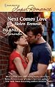 Next Comes Love (Harlequin Superromance)