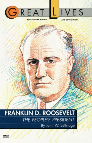 Franklin D. Roosevelt: The People's President (Great Lives Series) (Great Lives (Fawcett))