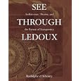 See Through Ledoux; Architecture, Theatre and the Pursuit of Transparency