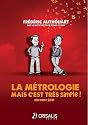 La m&eacute;trologie ? Mais c'est tr&egrave;s simple !