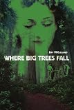 Books : Where Big Trees Fall