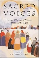 Sacred Voices: Essential Women's Wisdom Through the Ages