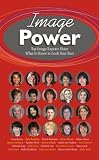 Image Power: Top Image Experts Share What to Know to Look Your Best