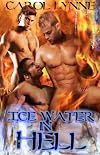 Ice Water in Hell