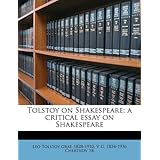 tolstoy on shakespeare a critical essay on shakespeare