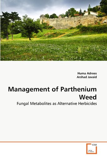 Management of Parthenium Weed: Fungal Metabolites as Alternative Herbicides