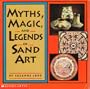 Myths, Magic, and Legends of Sand Art