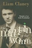 The Mountain of the Women: Memoirs of an Irish Troubadour