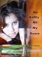 Go Softly All My Years