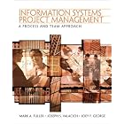 Click here to buy Information Systems Project Management: A Process and Team Approach by Mark Fuller, Joe Valacich and Joey George.