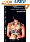 Bodies of Inscription: A Cultural History of the Modern Tattoo Community