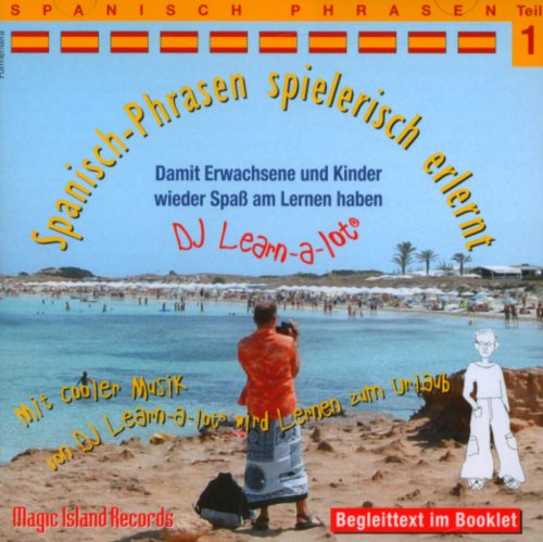 Institut f&uuml;r Rechysche Intration Spanisch Phrasen spielerisch erlernt 1: Audio-Lern-CDs mit der groovigen Musik von DJ Learn-a-lot