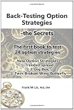 Back-Testing Option Strategies: - the Secrets