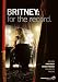 Britney Spears - Britney - For The Record [DVD] [2008] [Edizione: Regno Unito]