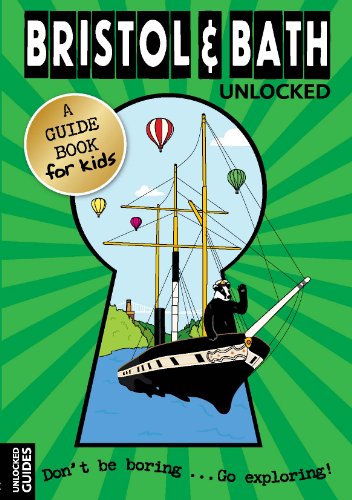 Bristol and Bath Unlocked (Unlocked Guides)