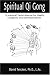 Spiritual Qi Gong: A Practical Taoist Manual for Health, Longevity and Self-realization!