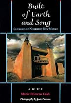 Built of Earth and Song: Churches of Northern New Mexico