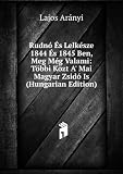 Produkt-Bild: Rudn&Atilde;&sup3; &Atilde;?s Lelk&Atilde;&copy;sze 1844 &Atilde;?s 1845 Ben, Meg M&Atilde;&copy;g Valami: T&Atilde;&para;bbi K&Atilde;&para;zt A' Mai Magyar Zsid&Atilde;&sup3; Is (Hungarian Edition)