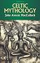 Celtic Mythology (Dover Celtic and Irish Books)