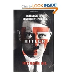 Hitler: Diagnosis of a Destructive Prophet by Fredrick C. Redlich