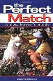 The Perfect Match: A Dog Buyer's Guide (Howell reference books)