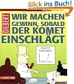 Dilbert - Wir machen Gewinn, sobald der Komet einschl�gt