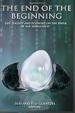 The End of the Beginning: Life, Society and Economy on the Brink of the Singularity