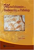 Metallothioneins in Biochemistry and Pathology Image of Metallothioneins in Biochemistry and Pathology