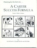 A Career Success Formula: Career Equals Work Plus Leisure (C Equals W Plus L)
