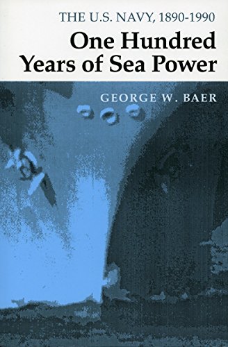 one hundred years of sea power the u s navy 1890 1990