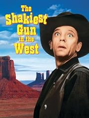 The Shakiest Gun In The West