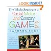 Early Intervention Games: Fun, Joyful Ways to Develop Social and Motor Skills in Children with Autism Spectrum or Sensory Processing Disorders