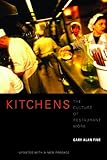 Kitchens : the culture of restaurant work