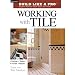 Build Like a Pro - Expert Advice from Start to Finish: Working with Tile