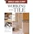 Build Like a Pro - Expert Advice from Start to Finish: Working with Tile