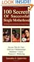 100 Secrets of Successful Single Motherhood: An Inspirational Guide for Single Moms